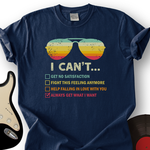 I Can't T-Shirt