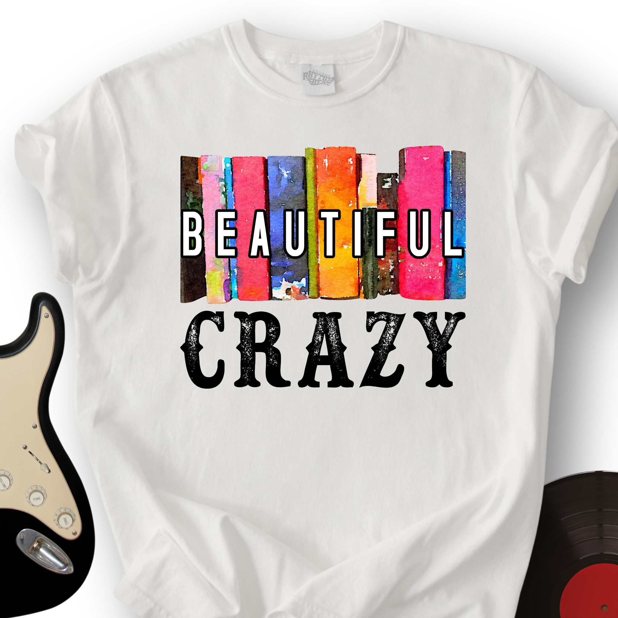 Beautiful Crazy T-Shirt