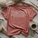 Crochet Things T-shirt