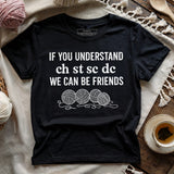 If You Understand T-shirt
