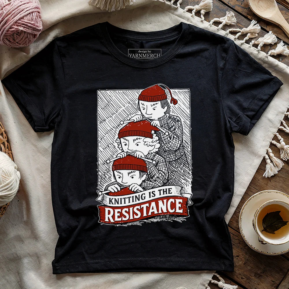 Knitting Is The Resistance T-shirt