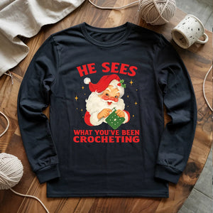 He Sees You Crocheting Long Sleeve T-shirt