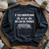 If You Understand Sweatshirt