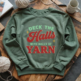 Deck The Hall With Yarn Sweatshirt