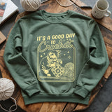 Good Day To Crochet Sweatshirt