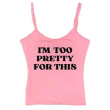 I'm Too Pretty For This Y2K Tank Top