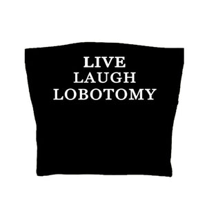 Live Laugh Tube Top