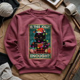 Is This Jolly Enough Sweatshirt