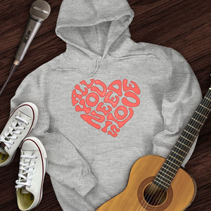 All You Need Is Love Hoodie