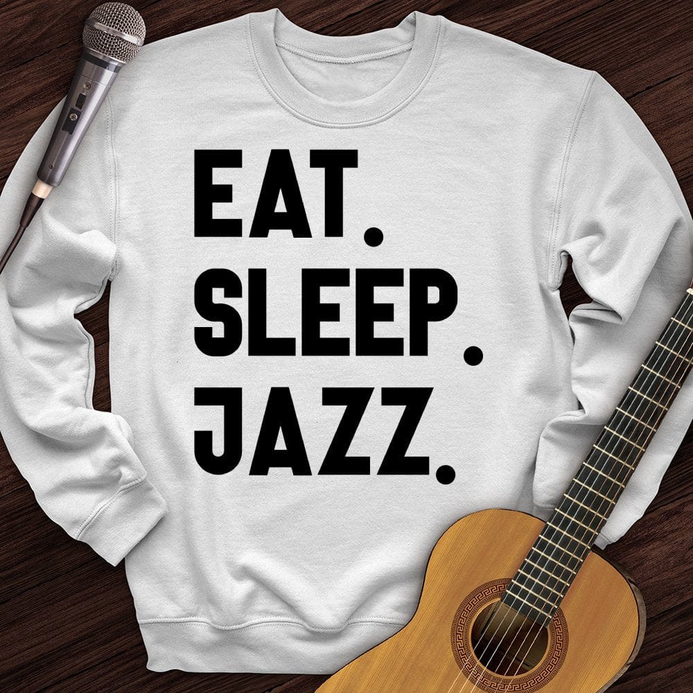 Eat Sleep Jazz Crewneck